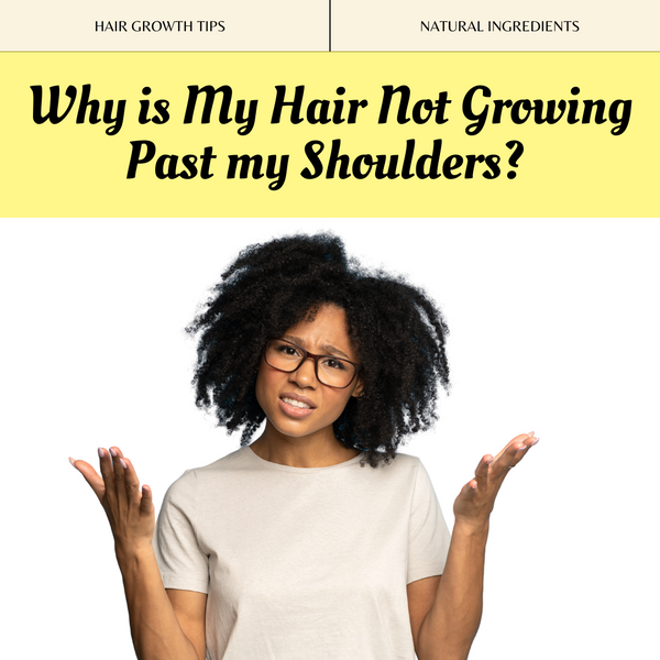 Why Won't my Hair Grow Past My Shoulders? How to Grow Your Hair Longer and Faster